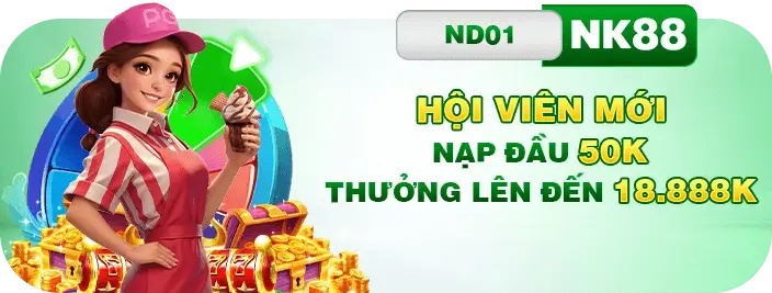 684268 Hội viên mới nạp đầu từ 50k thưởng lên đến 18.888k